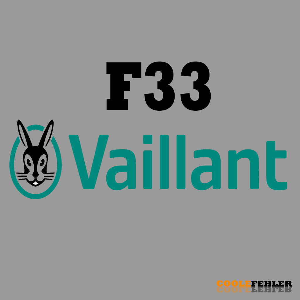 Vaillant Fehlercode F33 – Problemlösung